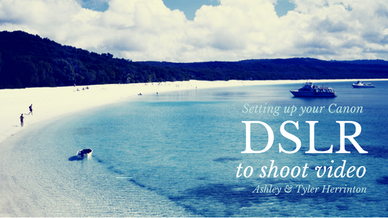 Setting up your Canon DSLR to shoot video